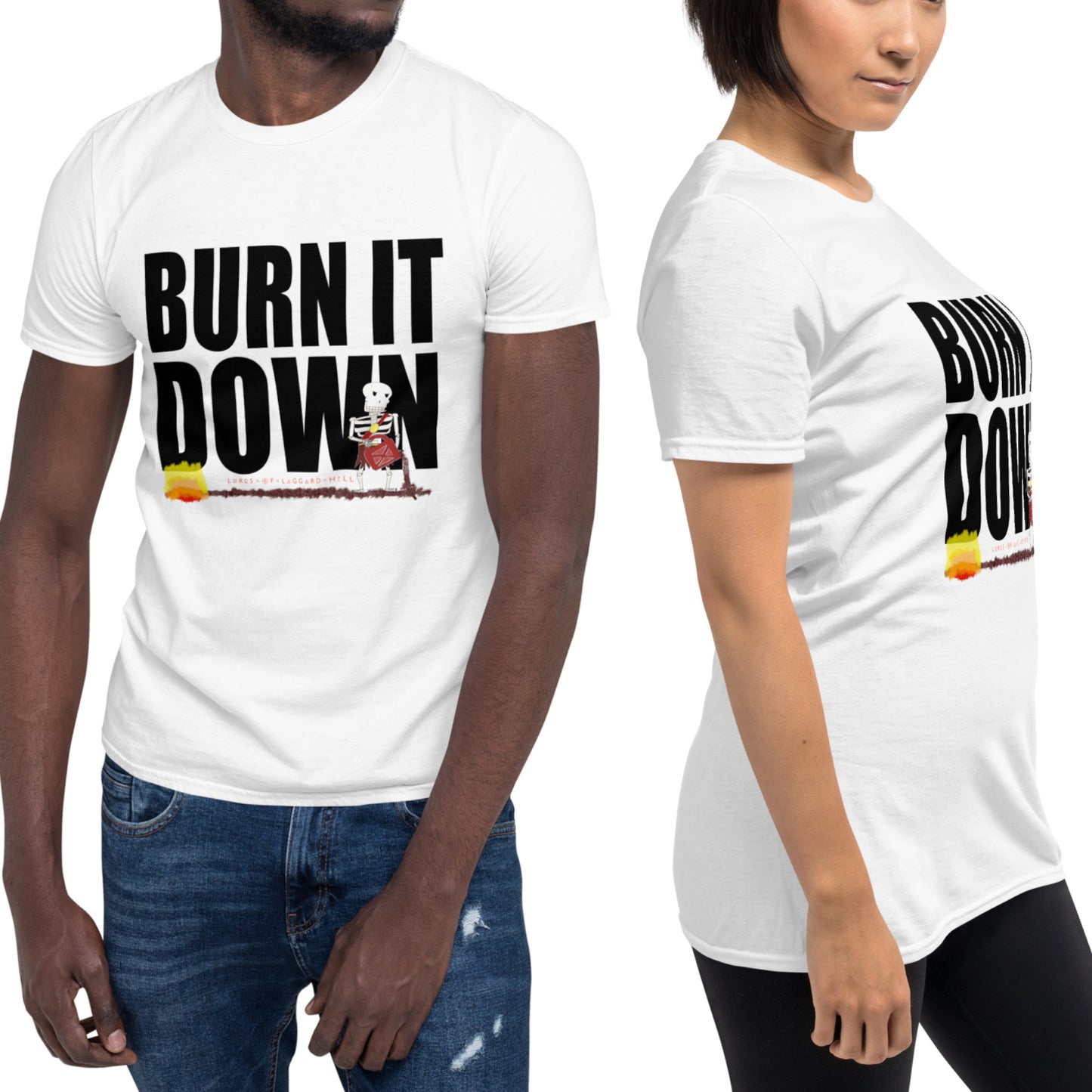 Burn It Down (Unisex T)